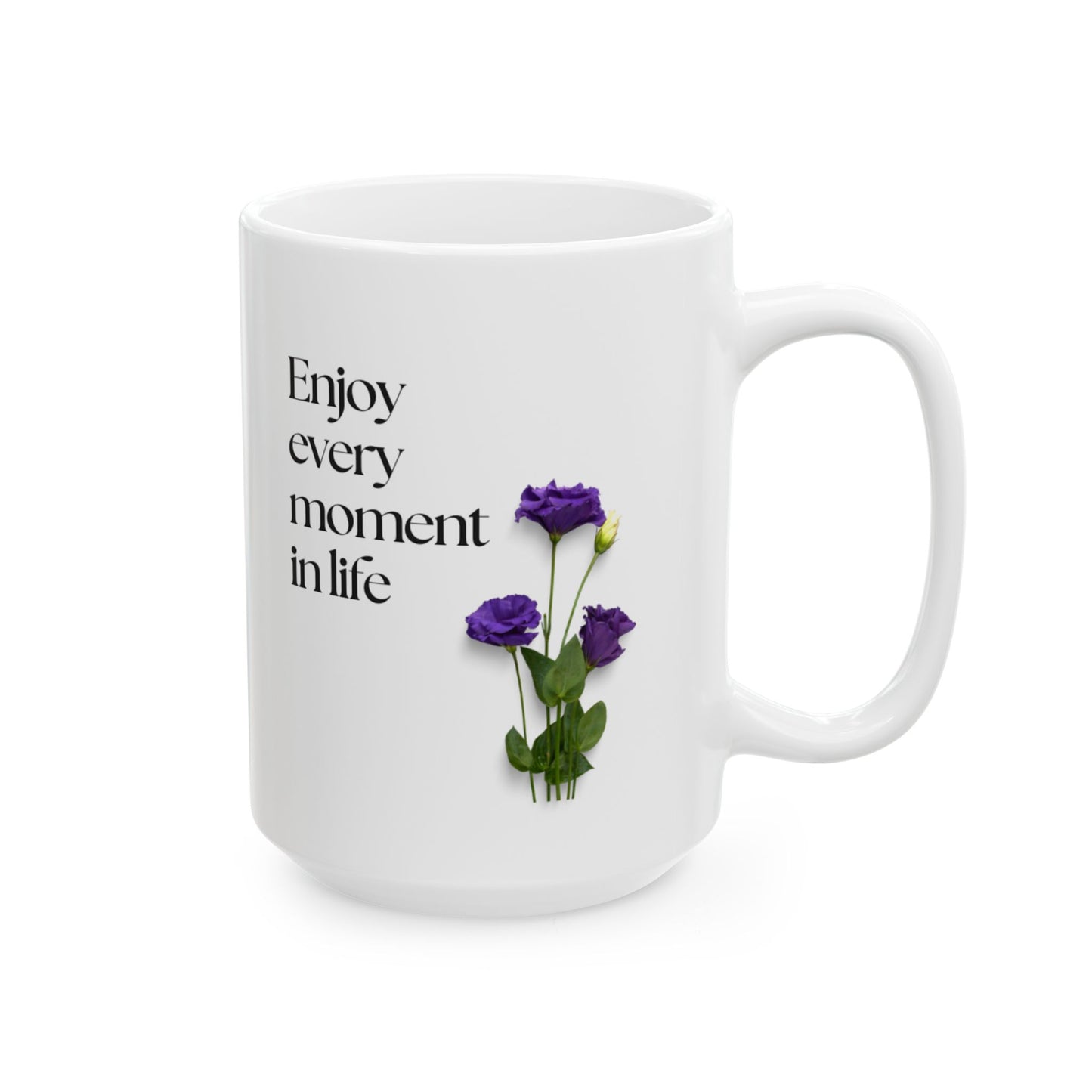 Inspirational Floral Ceramic Mug | Enjoy Every Moment | Gift for Friends, Tea Lovers, Coffee Enthusiasts, Motivational Decor