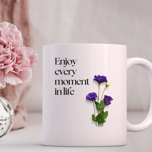 Inspirational Floral Ceramic Mug | Enjoy Every Moment | Gift for Friends, Tea Lovers, Coffee Enthusiasts, Motivational Decor